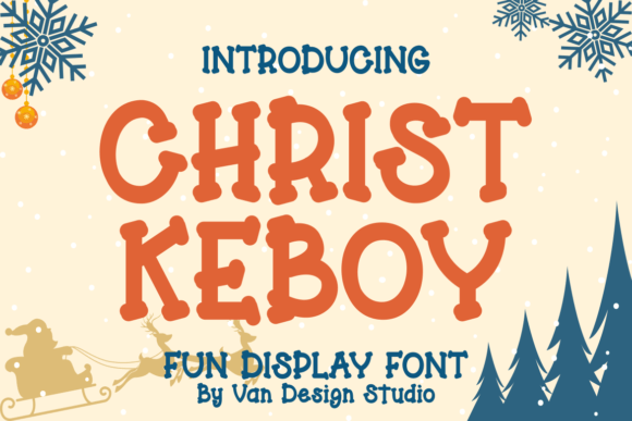 Christ Keboy: A Display Font That Adds Charm Without Compromise