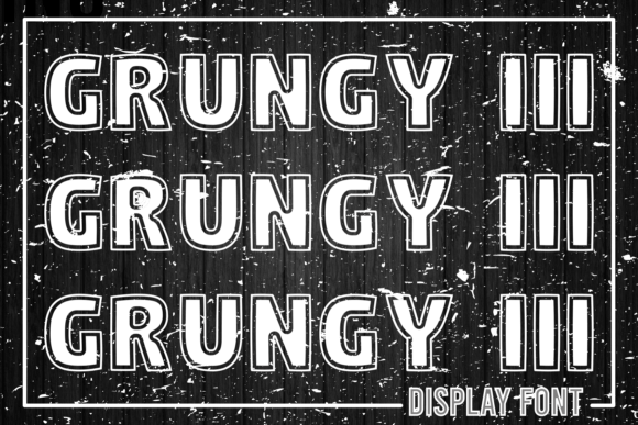 Grungy I I I: Raw, Real, and Ready