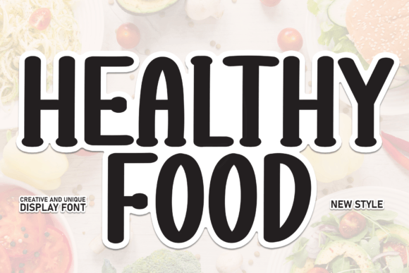 Healthy Food: A Friendly Display Font That Builds Warmth and Trust