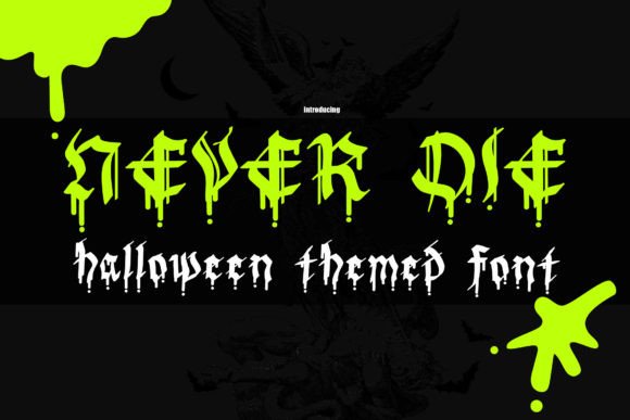 Never Die: A Spooky Display Font That Delivers Drama